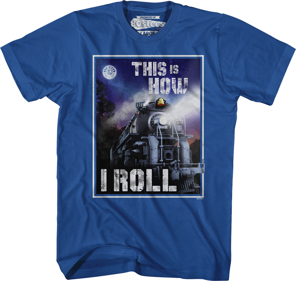 This Is How I Roll Lionel Trains T-Shirt Hoodie, Sweatshirt | CiraTrend.com (Image 3)