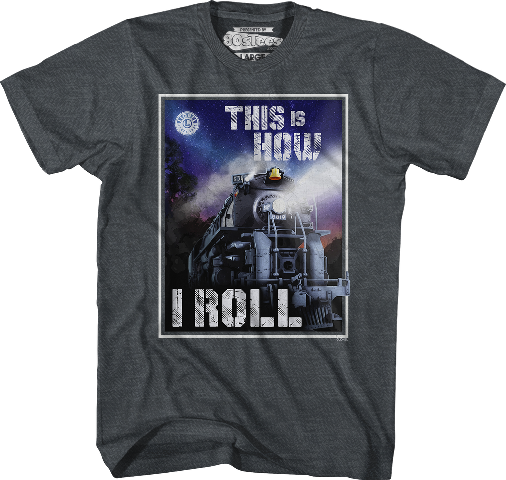 This Is How I Roll Lionel Trains T-Shirt Hoodie, Sweatshirt | CiraTrend.com (Image 4)