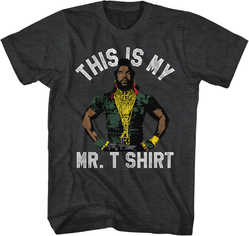 This Is My Mr. T Shirt Hoodie, Sweatshirt | CiraTrend.com (Image 1)