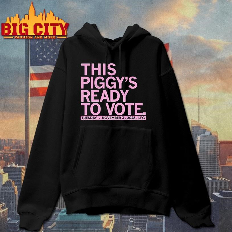 this piggy’s ready to vote shirt