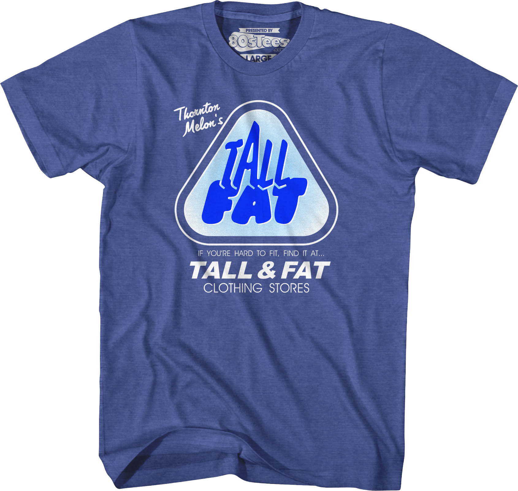 Thornton Melon'S Tall & Fat Stores T-Shirts, Hoodie, Sweatshirt