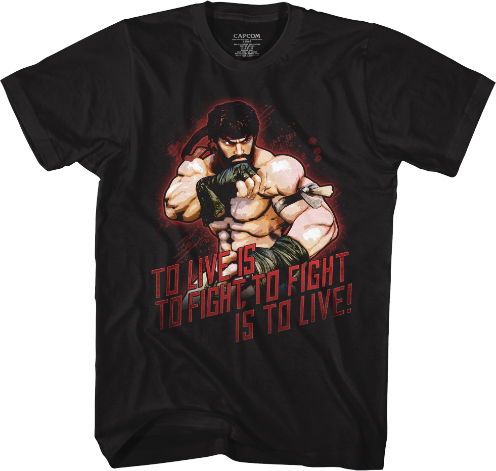 To Live Is To Fight Street Fighter T-Shirt Hoodie, Sweatshirt | CiraTrend.com (Image 1)