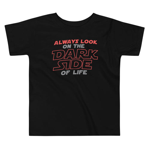 Always Look On The Dark Side Of Life Kid's Toddler Tee