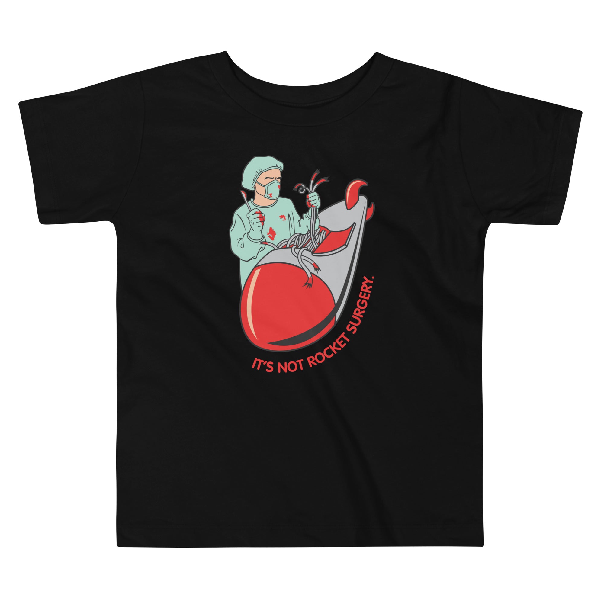It's Not Rocket Surgery Kid's Toddler Tee