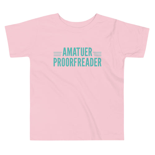 Amatuer Proorfreader Kid's Toddler Tee