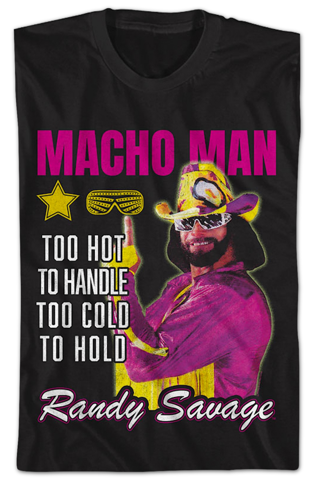 Too Hot To Handle Too Cold To Hold Macho Man Randy Savage T-Shirt Hoodie, Sweatshirt | CiraTrend.com (Image 2)