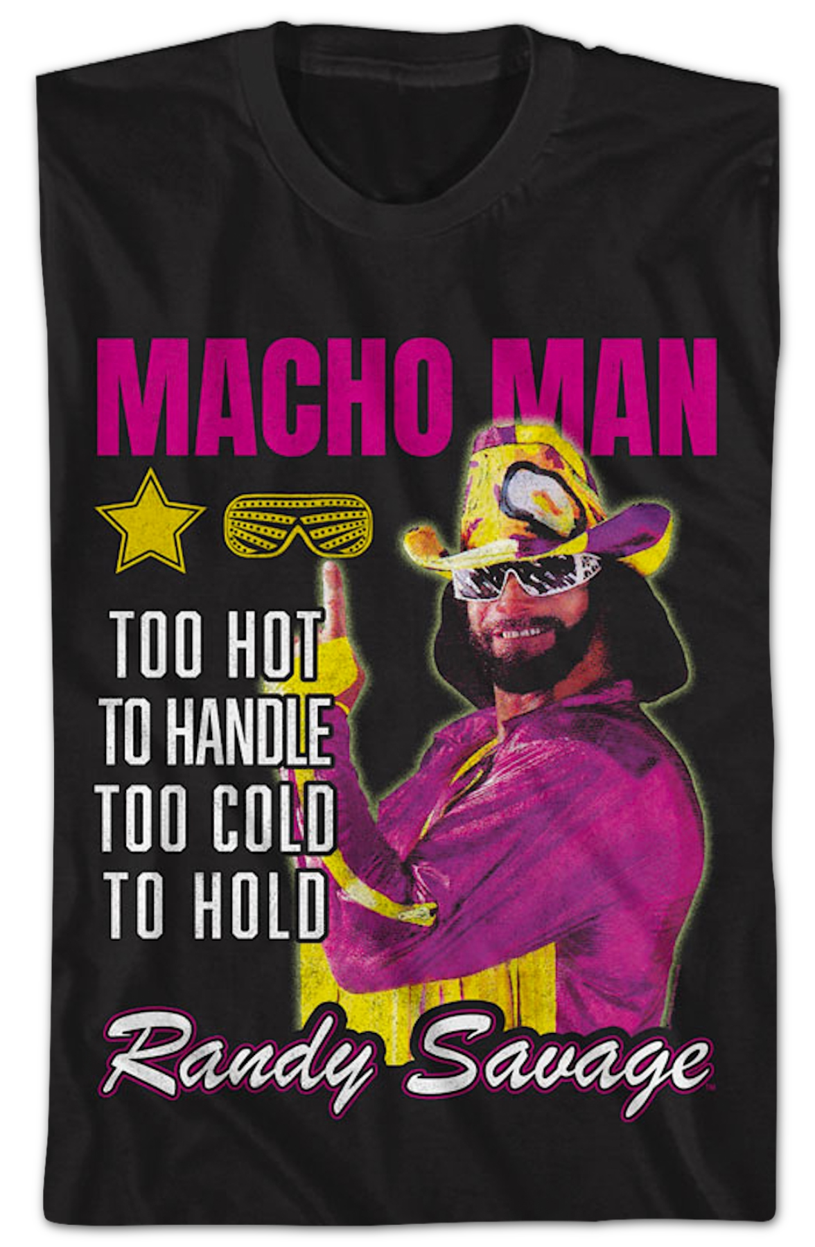 Too Hot To Handle Too Cold To Hold Macho Man Randy Savage T-Shirt Hoodie, Sweatshirt | CiraTrend.com (Image 2)