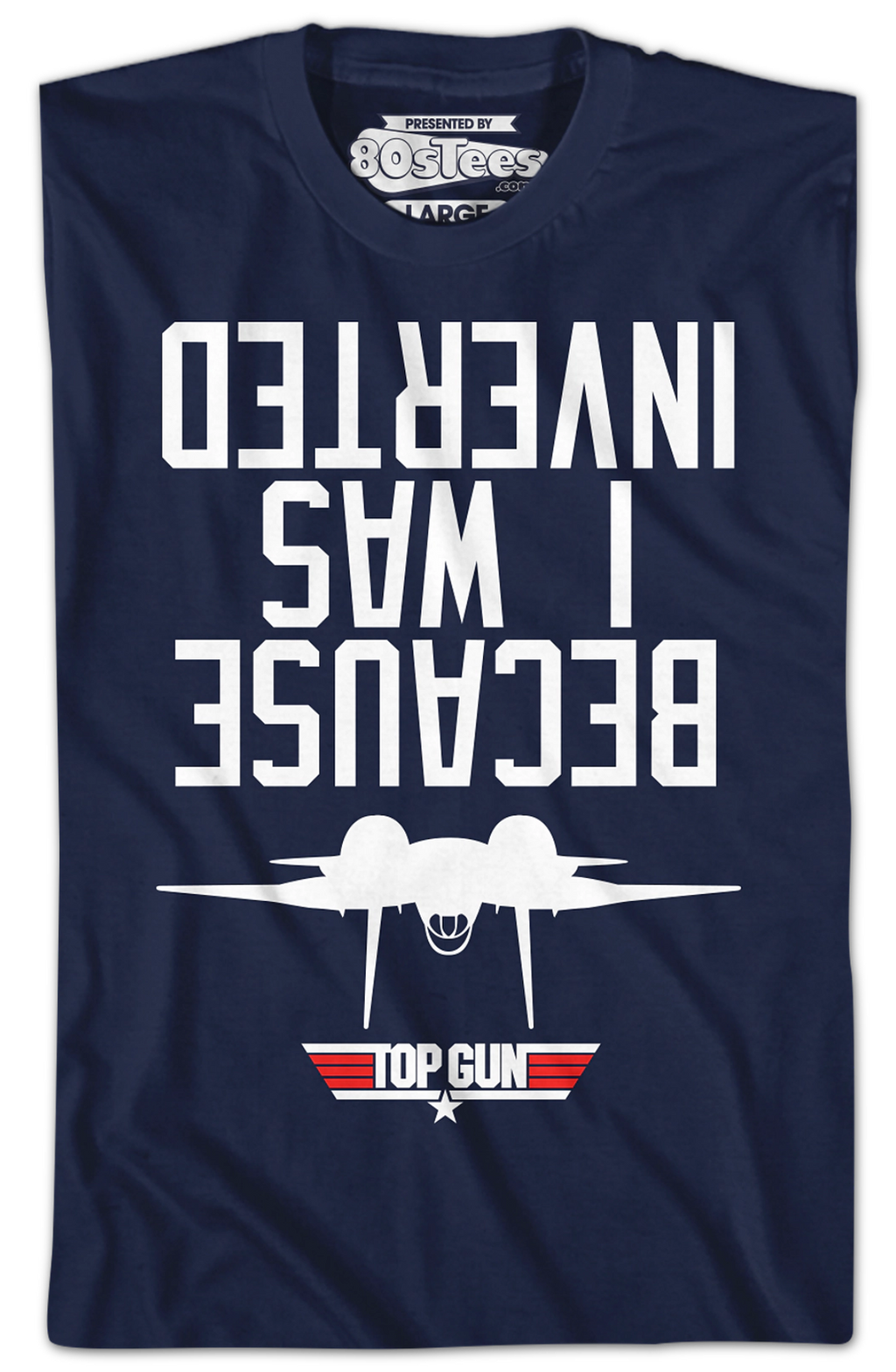Top Gun Because I Was Inverted T-Shirt Hoodie, Sweatshirt | CiraTrend.com (Image 2)