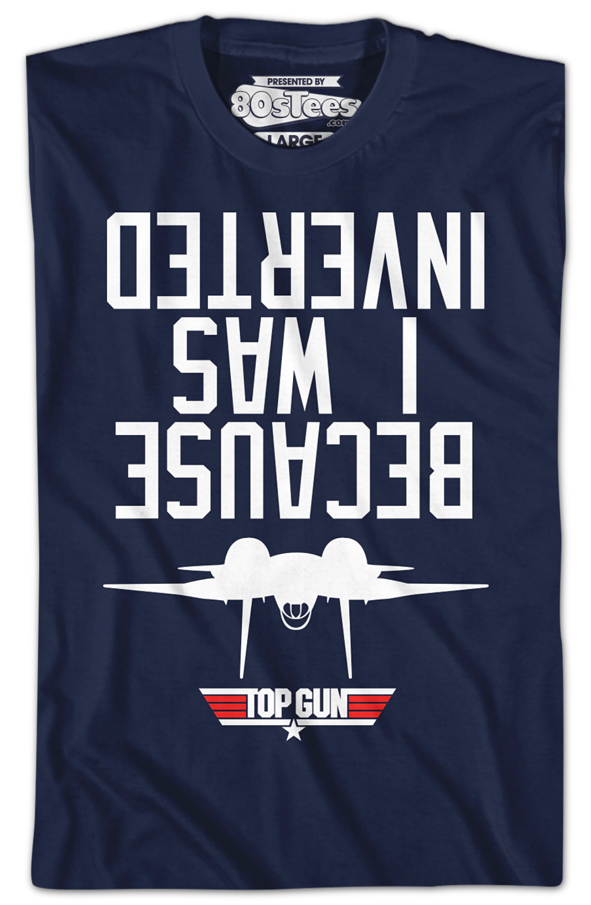 Top Gun Because I Was Inverted T-Shirt Hoodie, Sweatshirt | CiraTrend.com (Image 2)