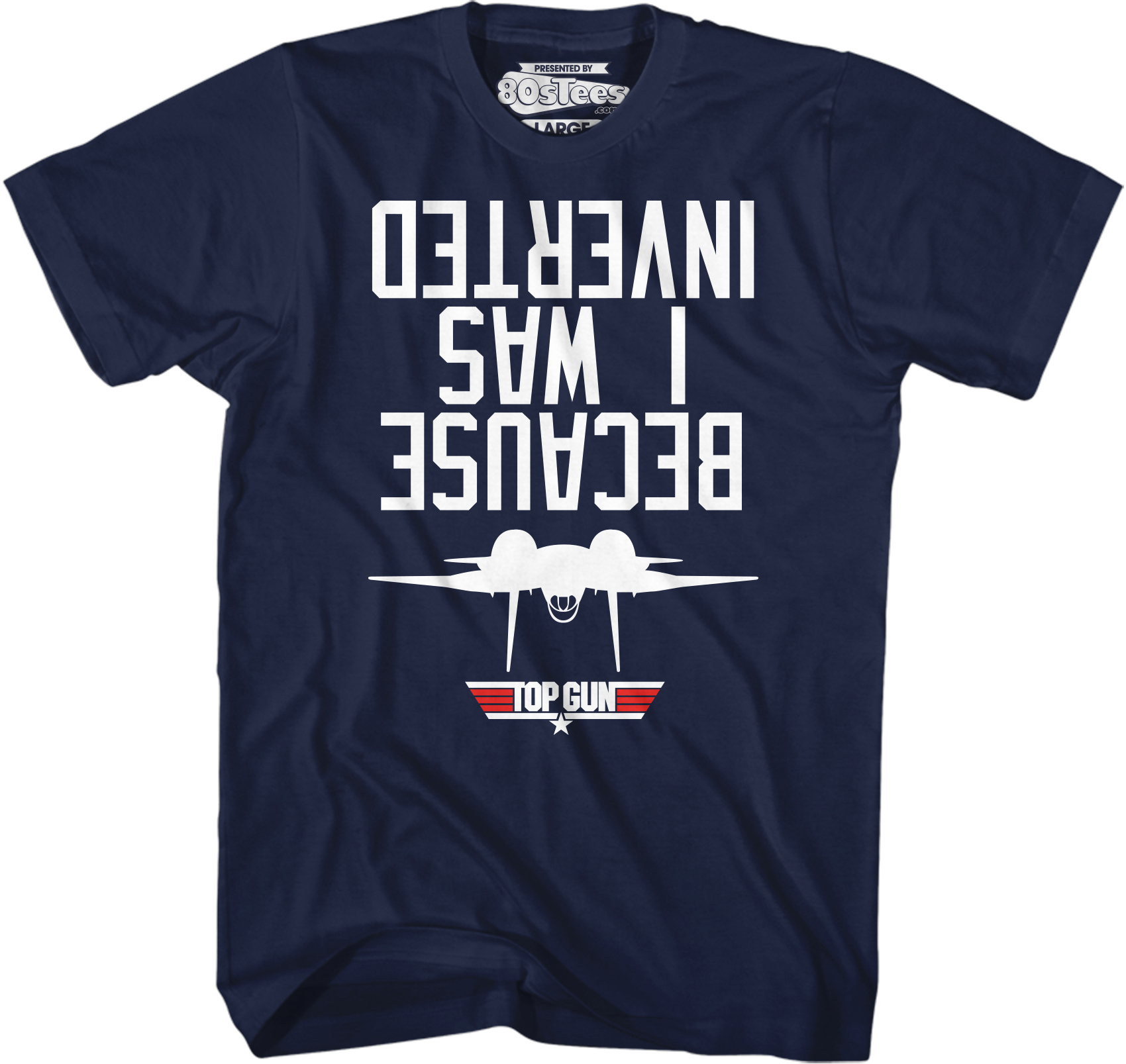 Top Gun Because I Was Inverted T-Shirt Hoodie, Sweatshirt | CiraTrend.com (Image 1)
