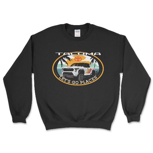 Toyota Tacoma Pick-up Truck 4 x 4 Let's Go Places Sweatshirt T-Shirts, Hoodie | CiraTrend.com (Image 3)