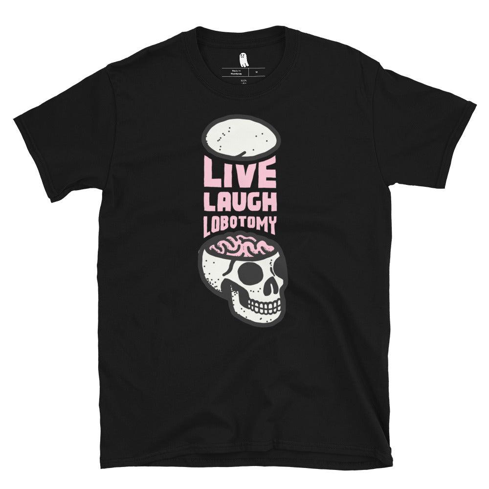 Live Laugh Lobotomy Tee Hoodie, Sweatshirt | CiraTrend.com (Image 2)