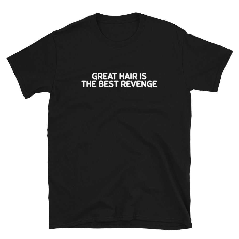 Great Hair Is the Best Revenge T-Shirt Hoodie, Sweatshirt | CiraTrend.com (Image 2)