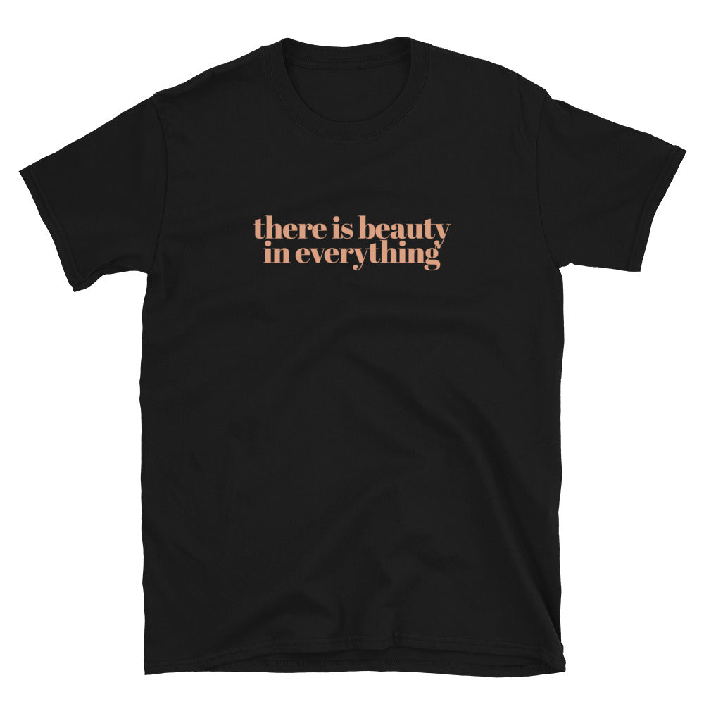 There Is Beauty In Everything T-Shirt Hoodie, Sweatshirt | CiraTrend.com (Image 2)