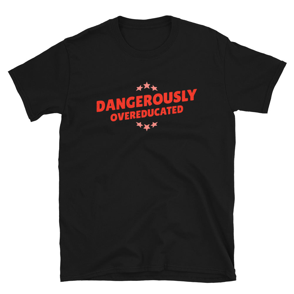 Dangerously Overeducated T-Shirt Hoodie, Sweatshirt | CiraTrend.com (Image 2)