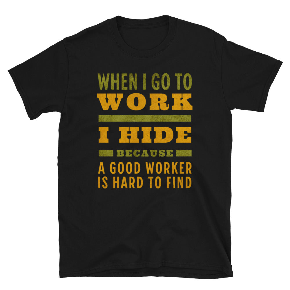 Good Worker Funny T-Shirt Hoodie, Sweatshirt | CiraTrend.com (Image 1)