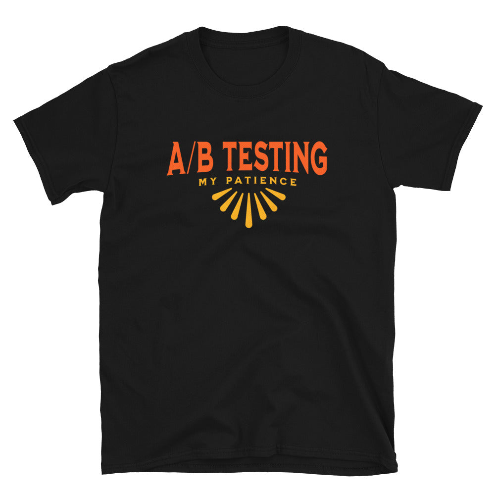 AB Testing My Patience T-Shirt Hoodie, Sweatshirt | CiraTrend.com (Image 2)