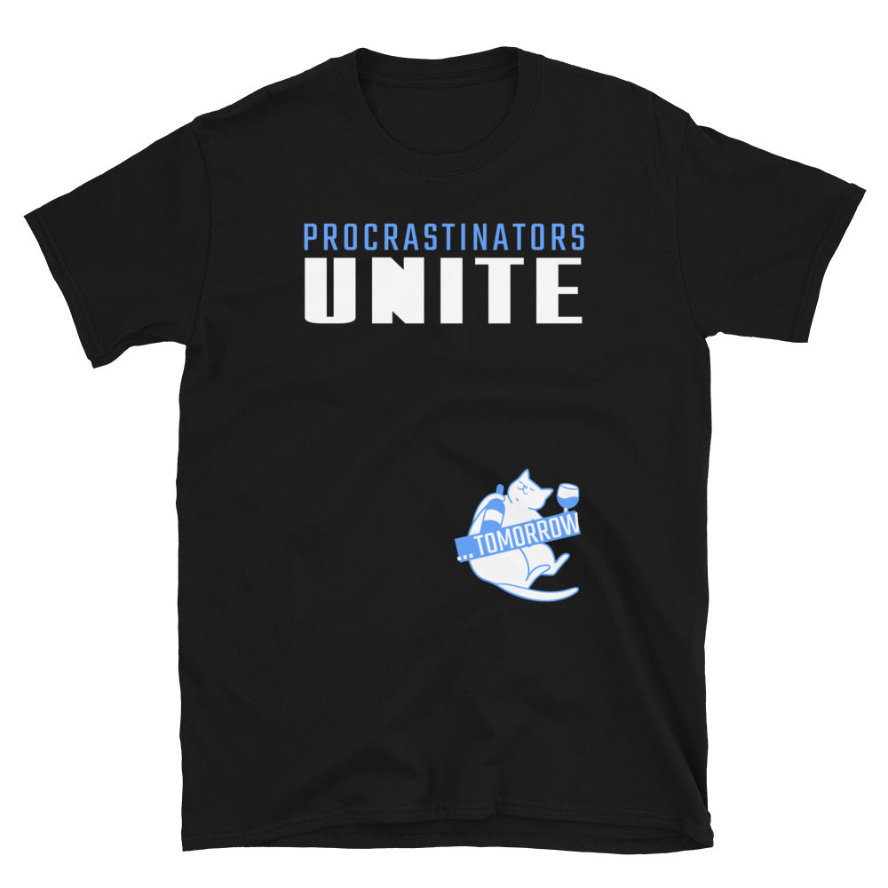 Procrastinators Unite Tomorrow T-Shirts, Hoodie, Sweatshirt