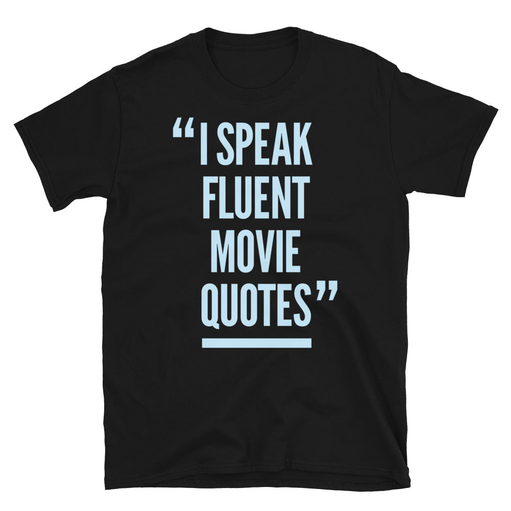 I Speak Fluent Movie Quotes T-Shirt Hoodie, Sweatshirt | CiraTrend.com (Image 1)