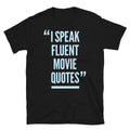 I Speak Fluent Movie Quotes T-Shirt Hoodie, Sweatshirt | CiraTrend.com (Image 1)