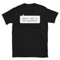 Alexa, Skip To The Weekend T-Shirt Hoodie, Sweatshirt | CiraTrend.com (Image 1)