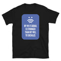 My Wi-Fi Signal Is Stronger Than My Will To Socialize T-Shirt Hoodie, Sweatshirt | CiraTrend.com (Image 1)