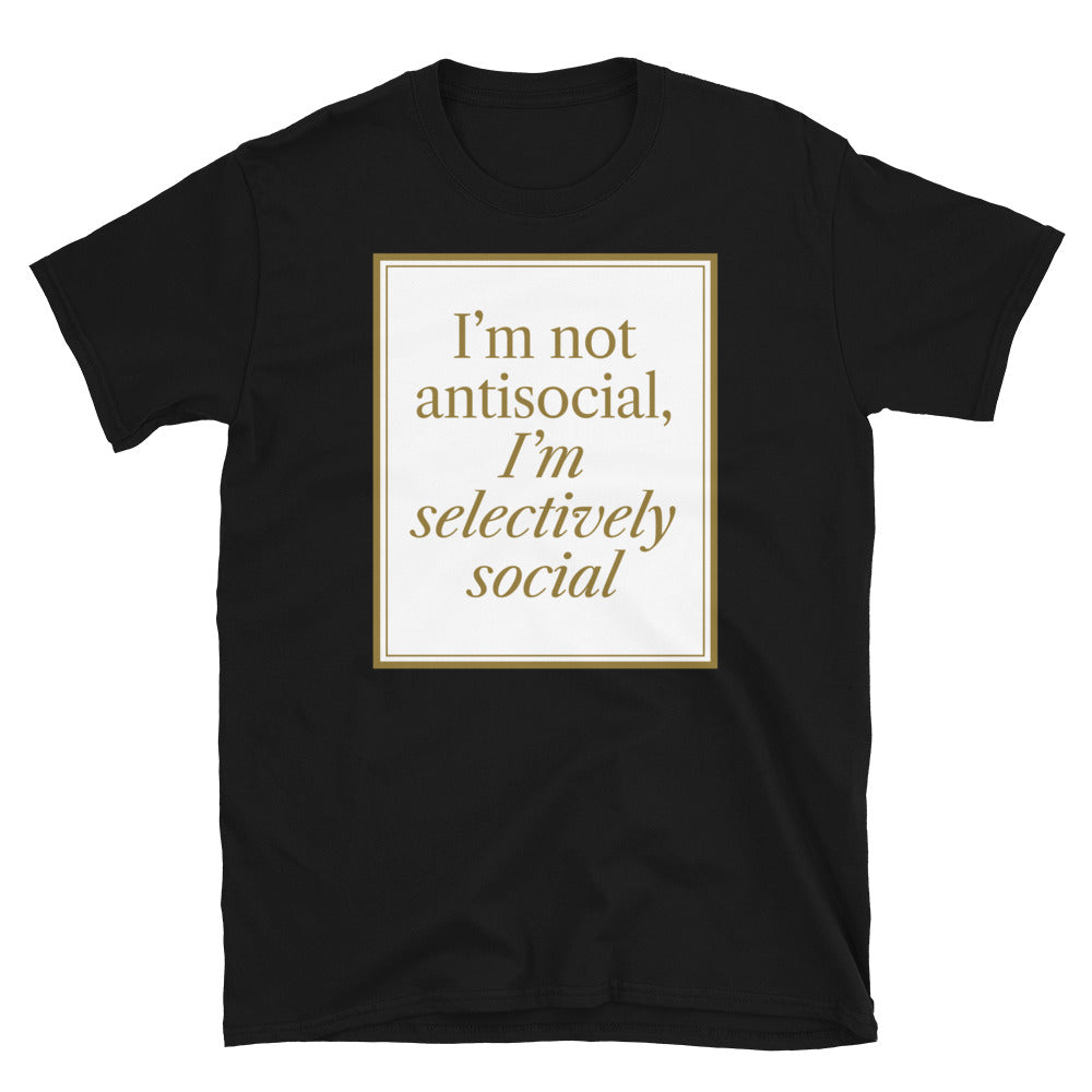 IÃ¢â‚¬â„¢m Not Antisocial, IÃ¢â‚¬â„¢m Selectively Social T-Shirt Hoodie, Sweatshirt | CiraTrend.com (Image 1)