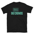 Allergic To Small Talk And Big Crowds T-Shirt Hoodie, Sweatshirt | CiraTrend.com (Image 1)