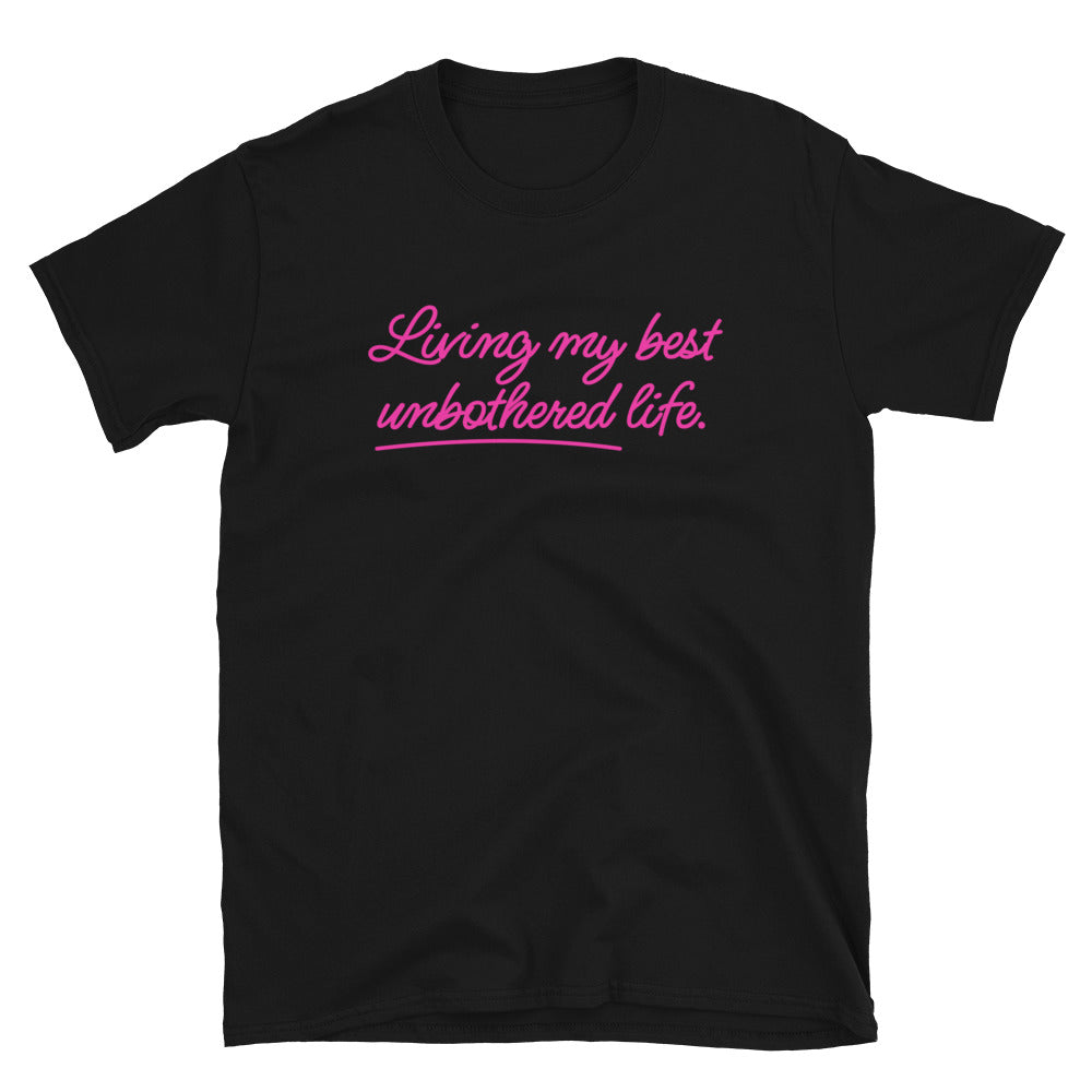 Living My Best Unbothered Life T-Shirt Hoodie, Sweatshirt | CiraTrend.com (Image 1)