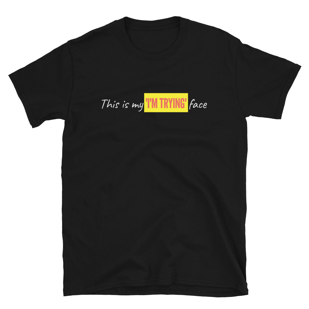 This Is My 'I'M Trying' Face T-Shirts, Hoodie, Sweatshirt