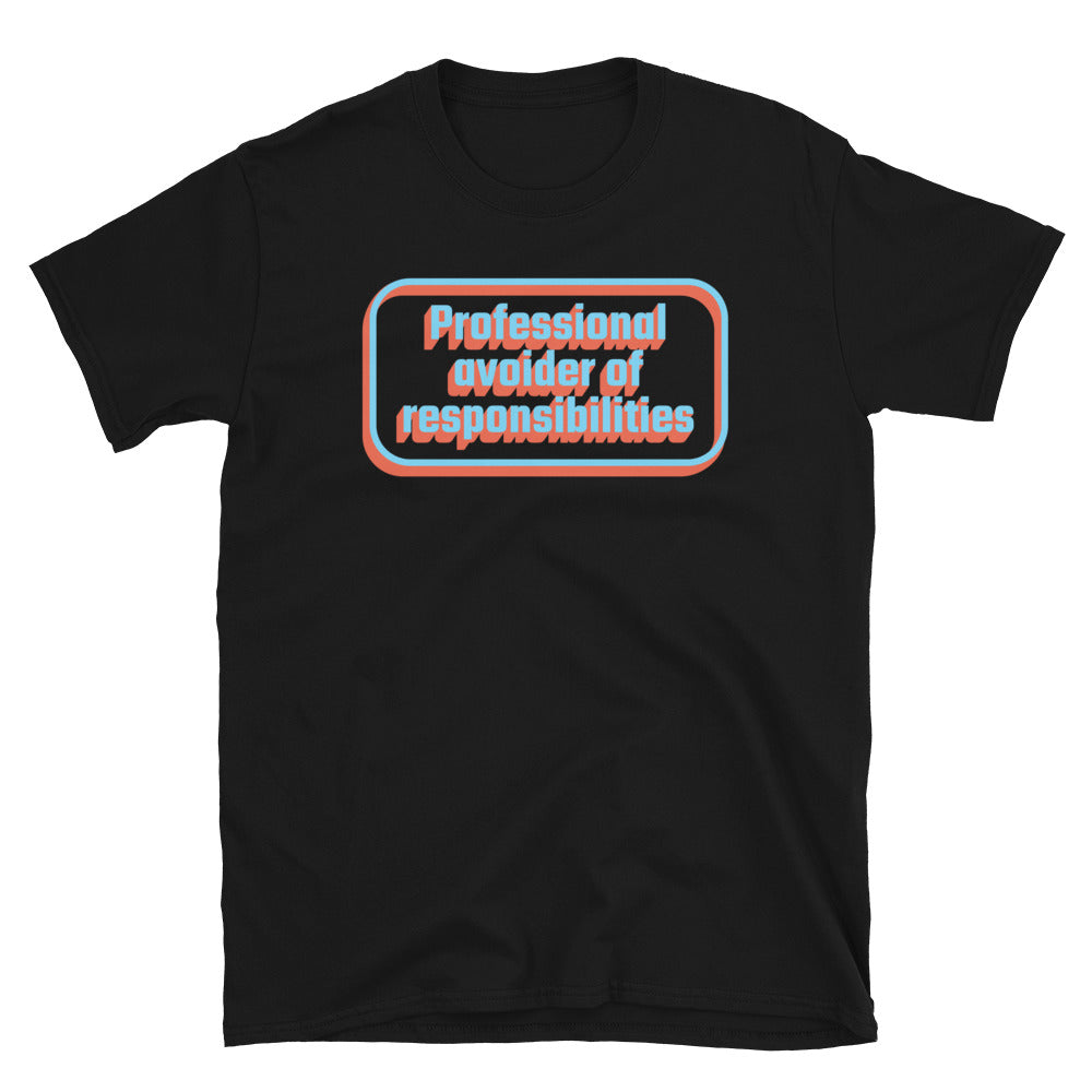 Professional Avoider Responsibilities T-Shirts, Hoodie, Sweatshirt