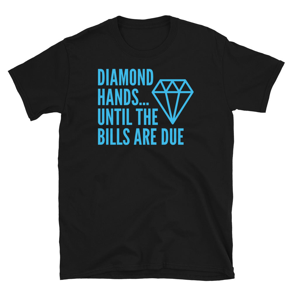 Diamond HandsÃ¢â‚¬Â¦ Until the Bills Are Due T-Shirt Hoodie, Sweatshirt | CiraTrend.com (Image 3)