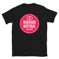 Marriage Material T-Shirt Hoodie, Sweatshirt | CiraTrend.com (Image 1)