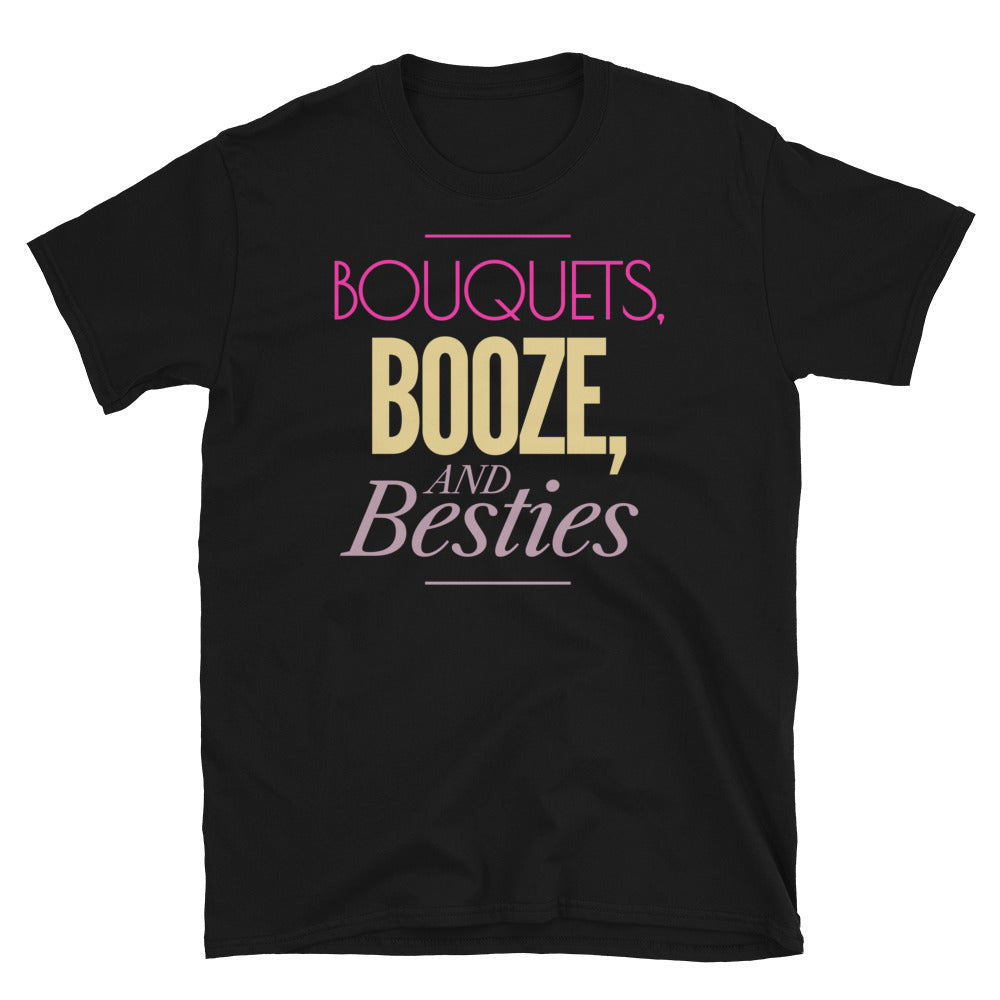Bouquets, Booze, And Besties T-Shirt Hoodie, Sweatshirt | CiraTrend.com (Image 3)