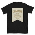 Champagne Is My Wedding Planner T-Shirt Hoodie, Sweatshirt | CiraTrend.com (Image 1)