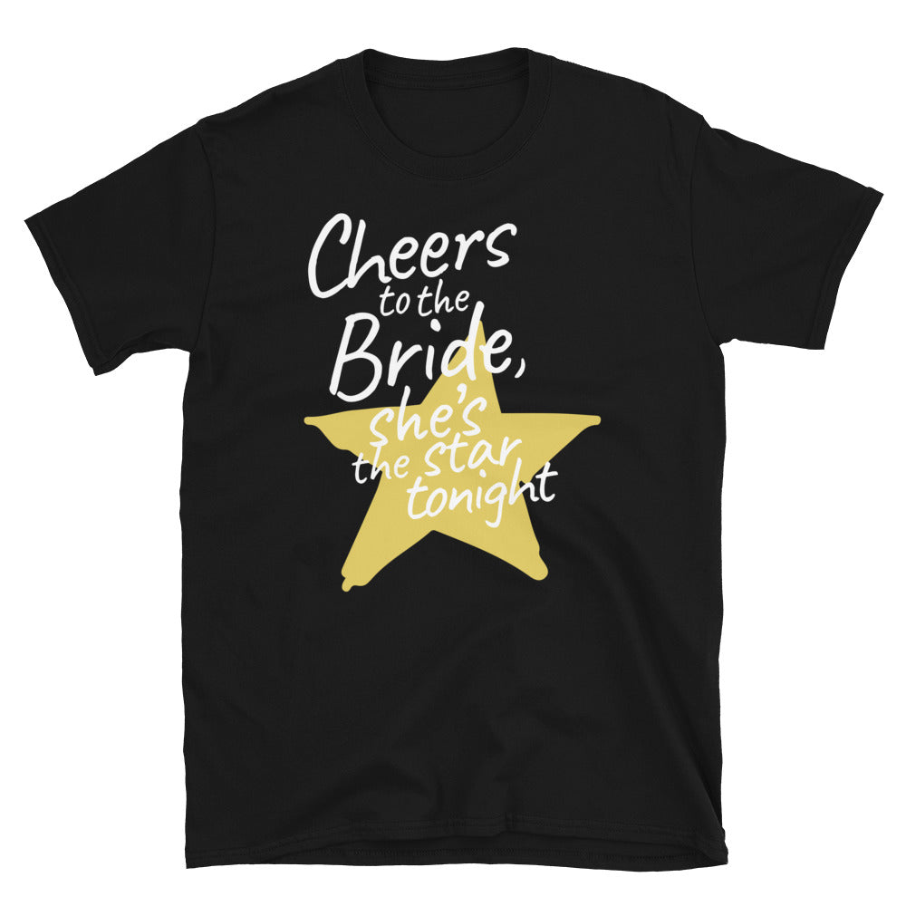 Cheers To The Bride, SheÃ¢â‚¬â„¢s The Star Tonight T-Shirt Hoodie, Sweatshirt | CiraTrend.com (Image 3)