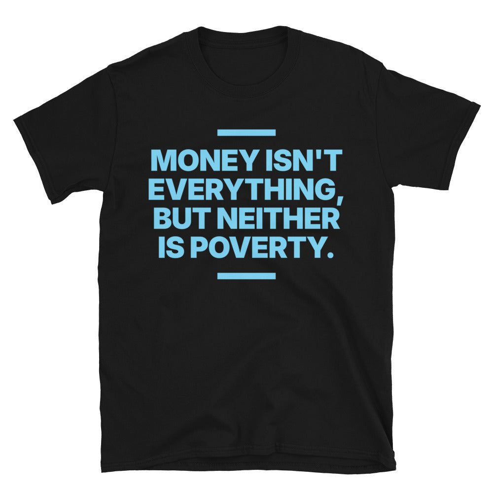 Money Isn'T Everything T-Shirts, Hoodie, Sweatshirt