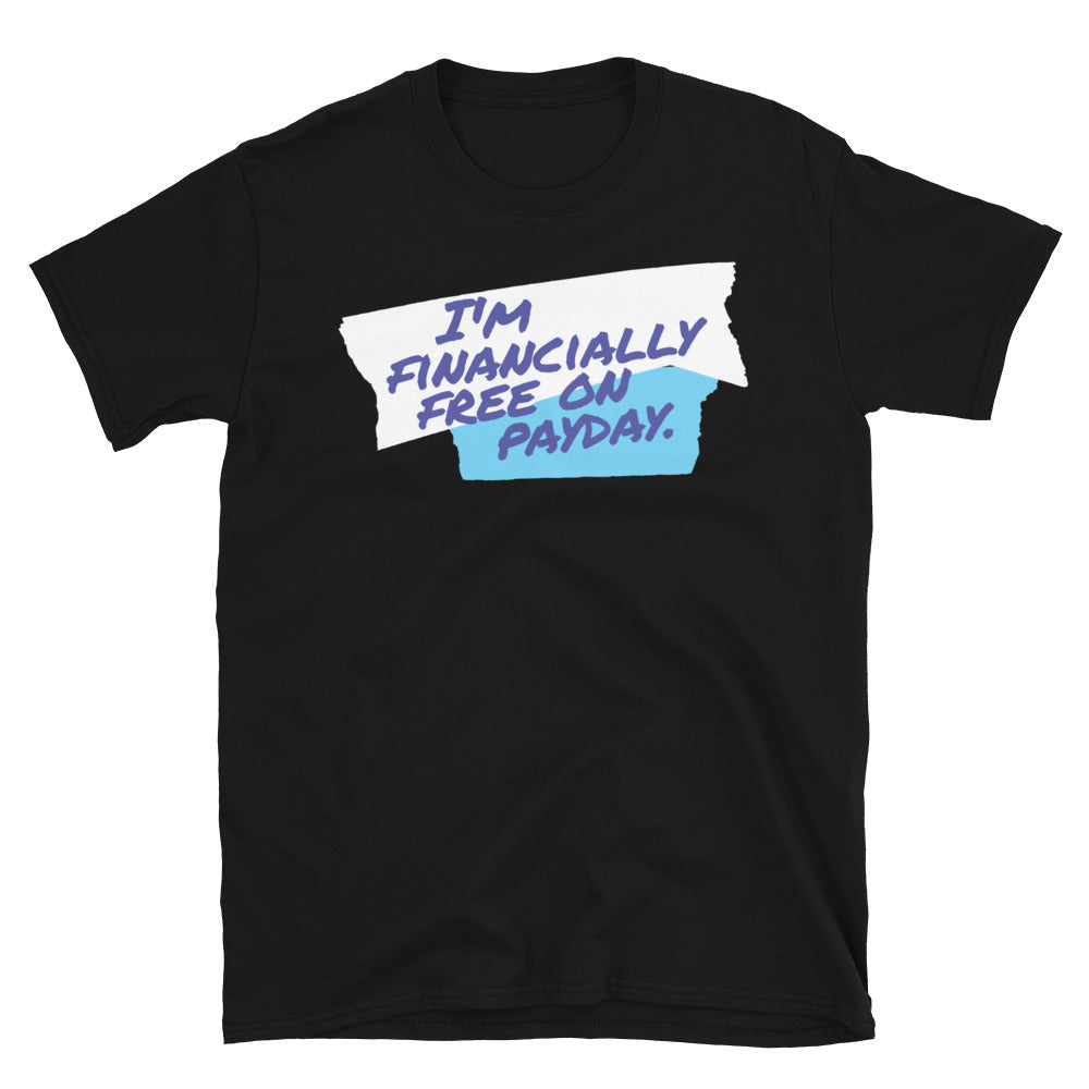 I'm Financially Free On Payday T-Shirt Hoodie, Sweatshirt | CiraTrend.com (Image 3)