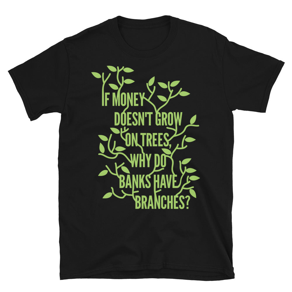 Money Doesn't Grow On Trees T-Shirt Hoodie, Sweatshirt | CiraTrend.com (Image 1)
