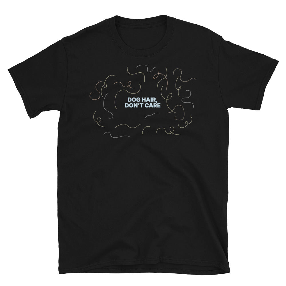 Dog Hair, DonÃ¢â‚¬â„¢t Care T-Shirt Hoodie, Sweatshirt | CiraTrend.com (Image 3)