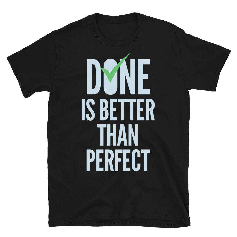 Done Is Better Than Perfect T-Shirt Hoodie, Sweatshirt | CiraTrend.com (Image 3)