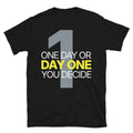 One Day Or Day One T-Shirt Hoodie, Sweatshirt | CiraTrend.com (Image 1)