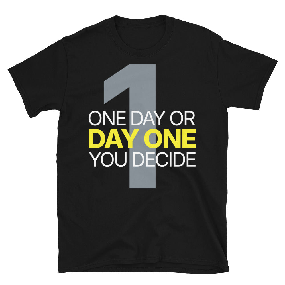 One Day Or Day One T-Shirt Hoodie, Sweatshirt | CiraTrend.com (Image 1)