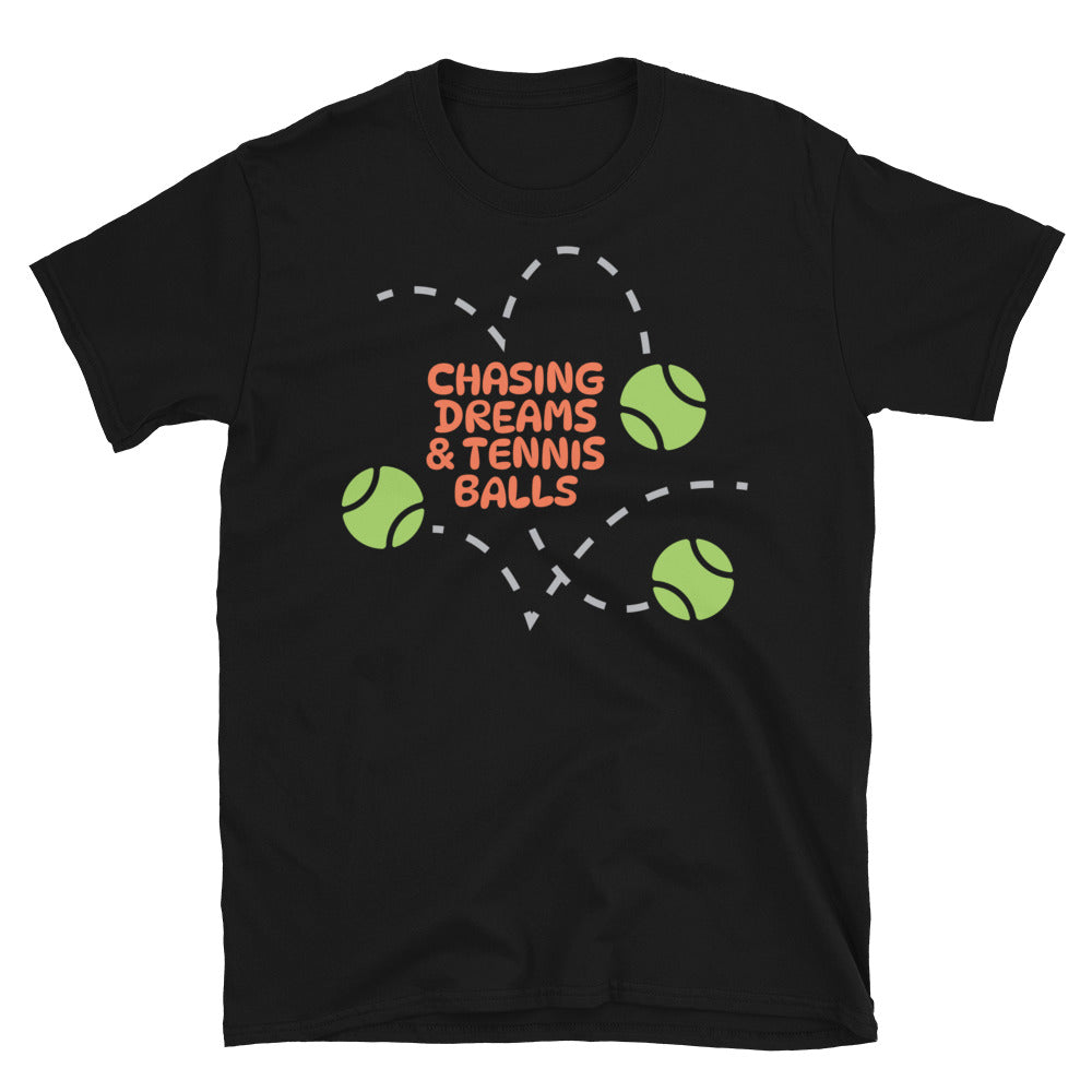 Chasing Dreams & Tennis Balls T-Shirt Hoodie, Sweatshirt | CiraTrend.com (Image 1)