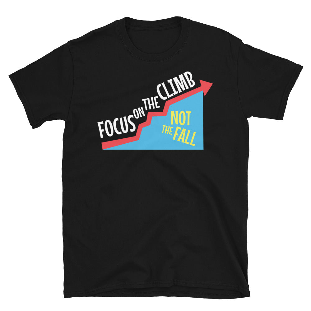 Focus On The Climb, Not the Fall T-Shirt Hoodie, Sweatshirt | CiraTrend.com (Image 3)