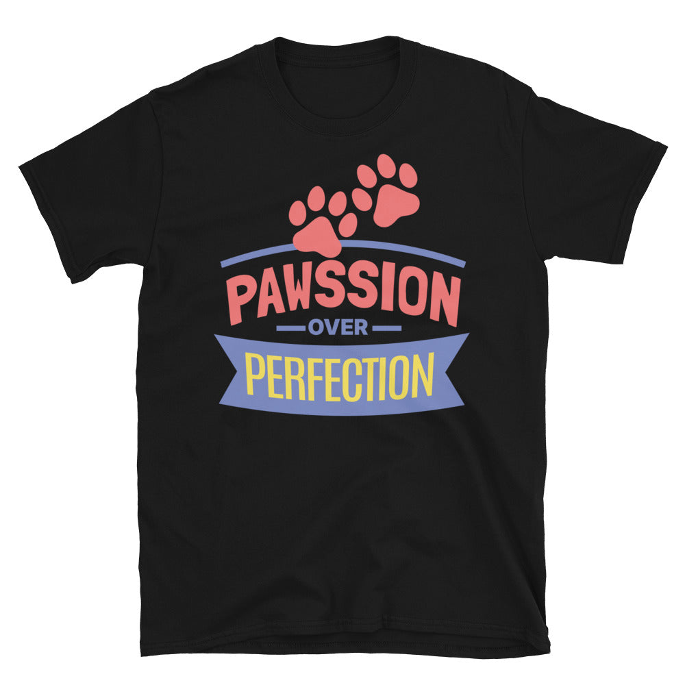 Pawssion Over Perfection T-Shirt Hoodie, Sweatshirt | CiraTrend.com (Image 1)