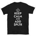 Keep Calm And Add $PLTR T-Shirt Hoodie, Sweatshirt | CiraTrend.com (Image 1)