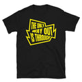 Only Way Out Is Through T-Shirts, Hoodie, Sweatshirt