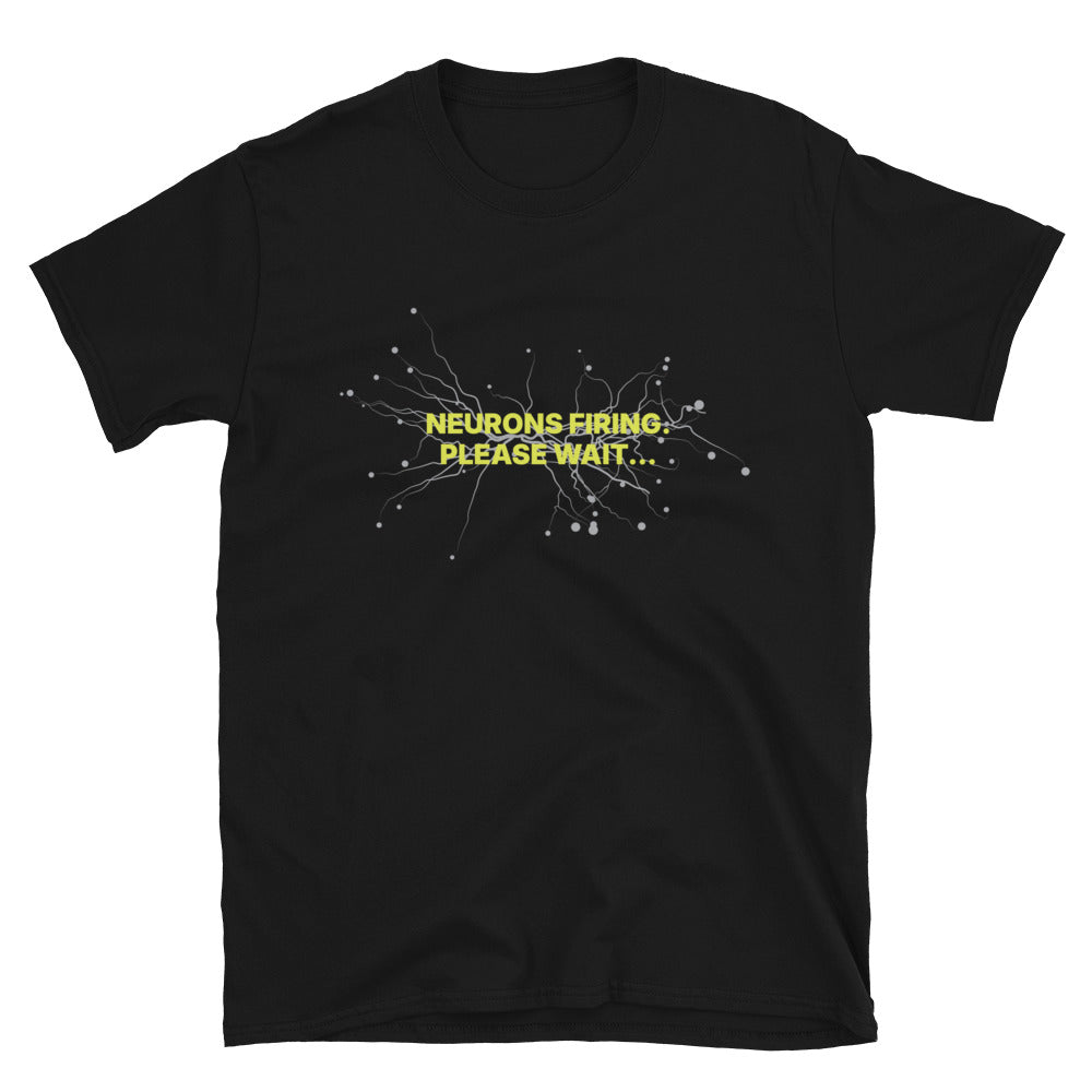 Neurons Firing. Please Wait... T-Shirt Hoodie, Sweatshirt | CiraTrend.com (Image 1)