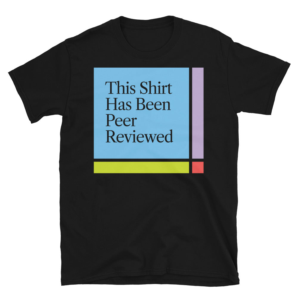 This Shirt Has Been Peer Reviewed T-Shirts, Hoodie, Sweatshirt